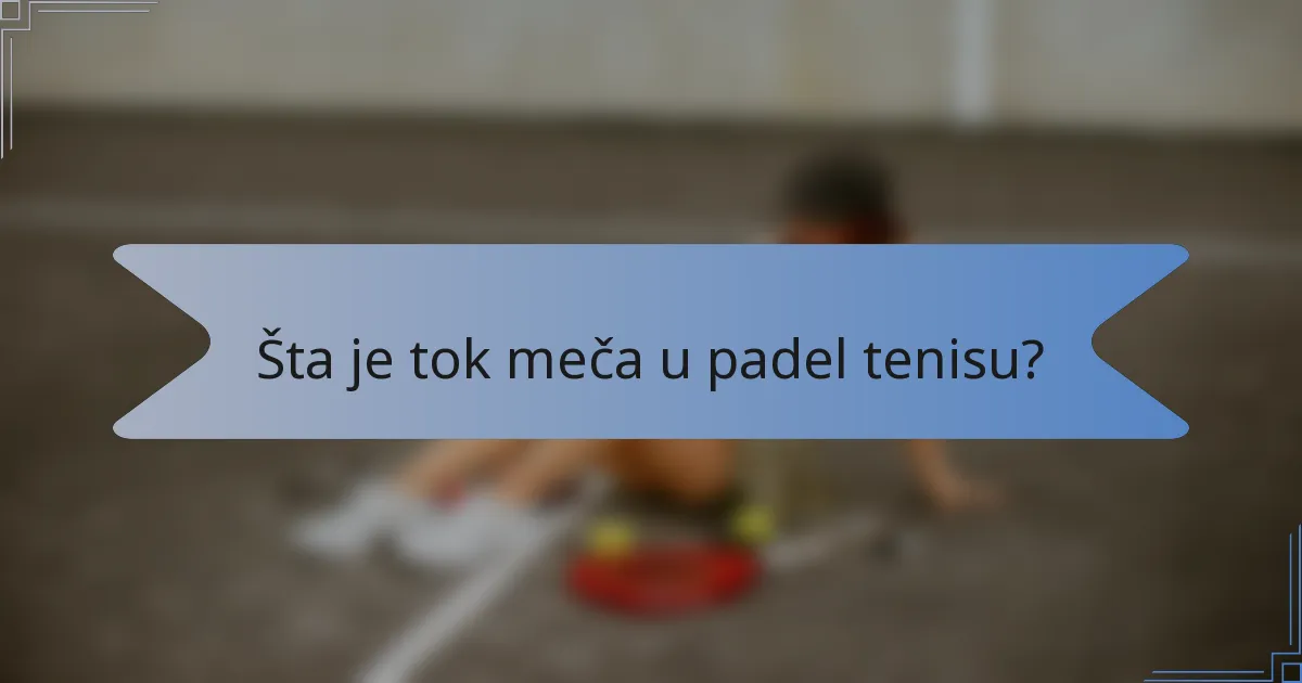 Šta je tok meča u padel tenisu?